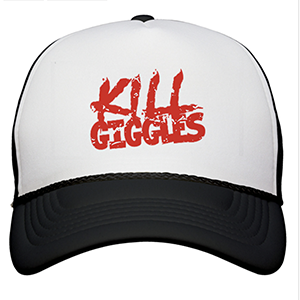 Official Kill Giggles trucker caps for sale!!